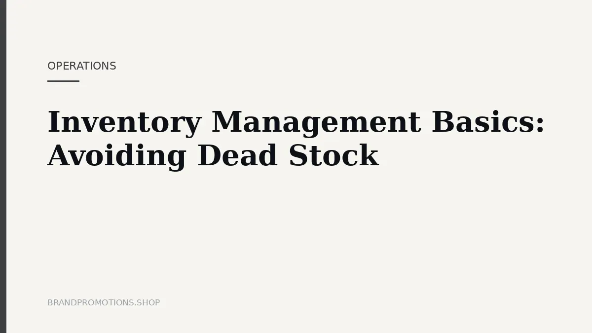 Inventory Management Basics: Avoiding Dead Stock
