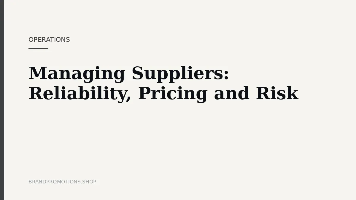 Managing Suppliers: Reliability, Pricing and Risk