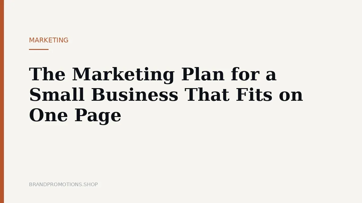 The Marketing Plan for a Small Business That Fits on One Page