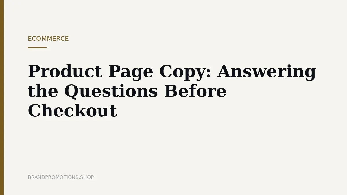 Product Page Copy: Answering the Questions Before Checkout