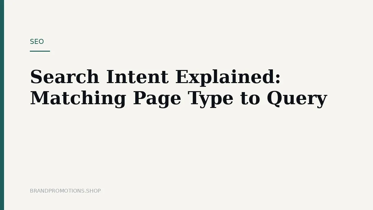 Search Intent Explained: Matching Page Type to Query