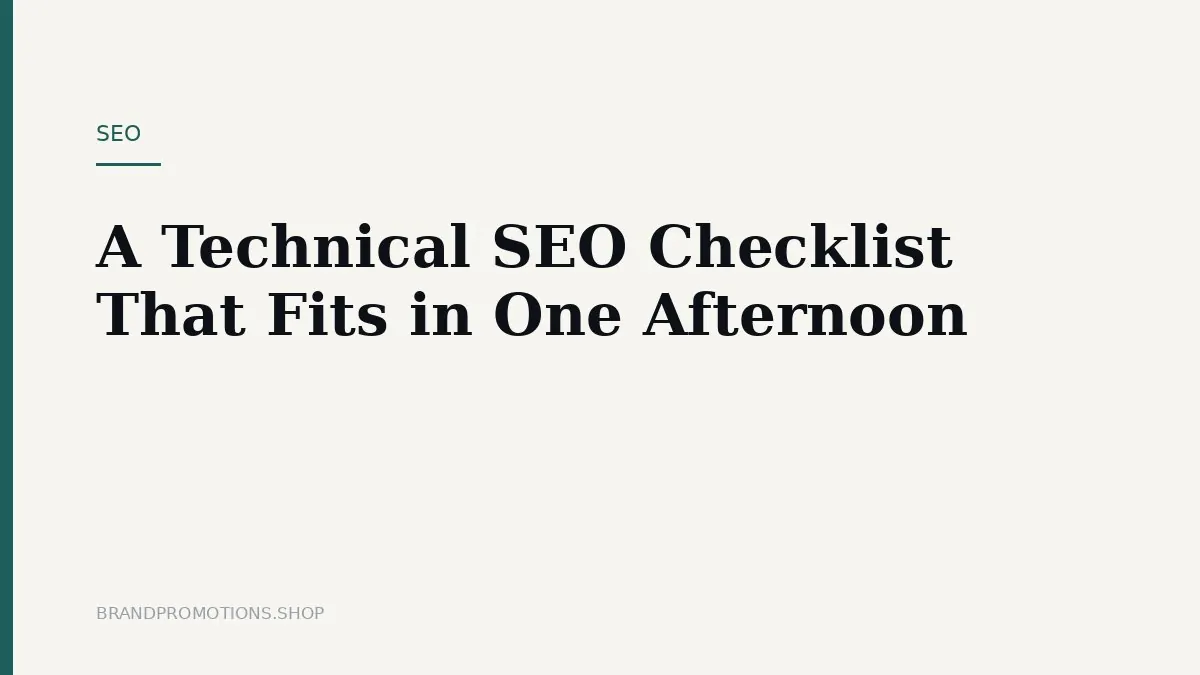 A Technical SEO Checklist That Fits in One Afternoon