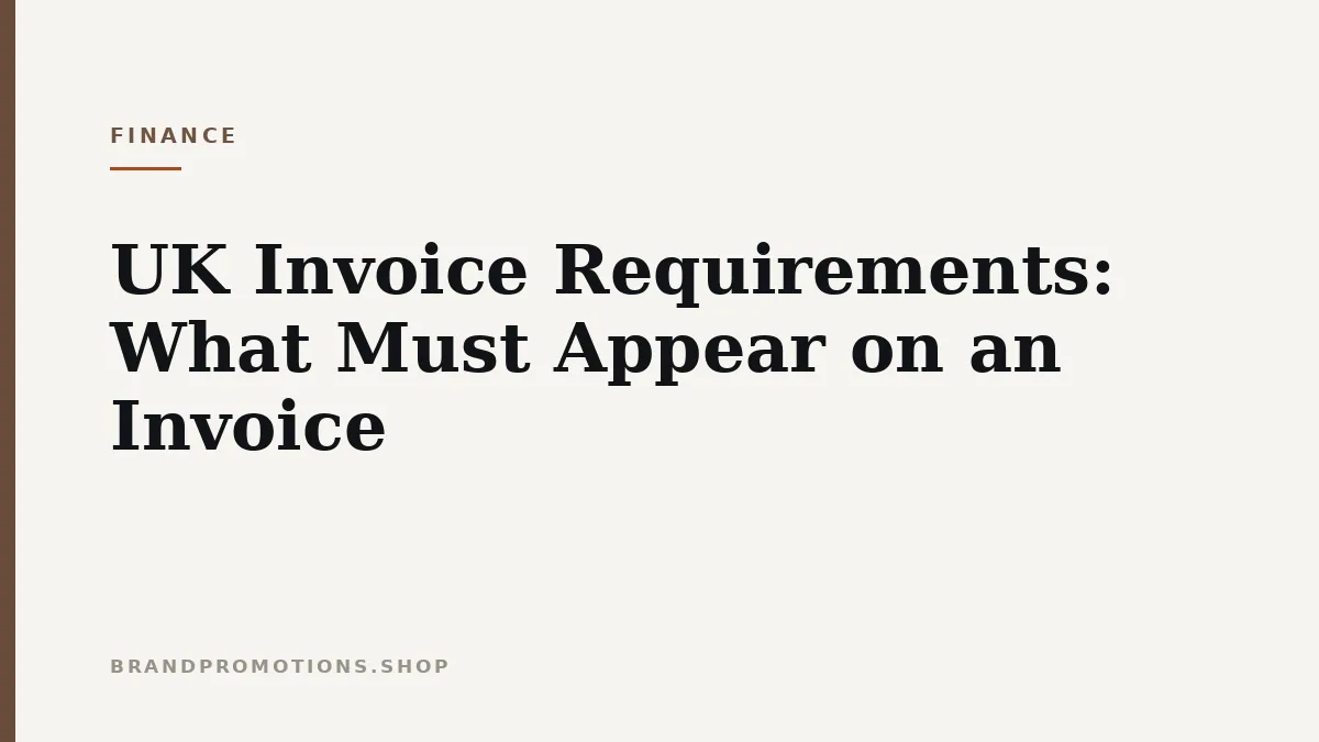 UK Invoice Requirements: What Must Appear on an Invoice