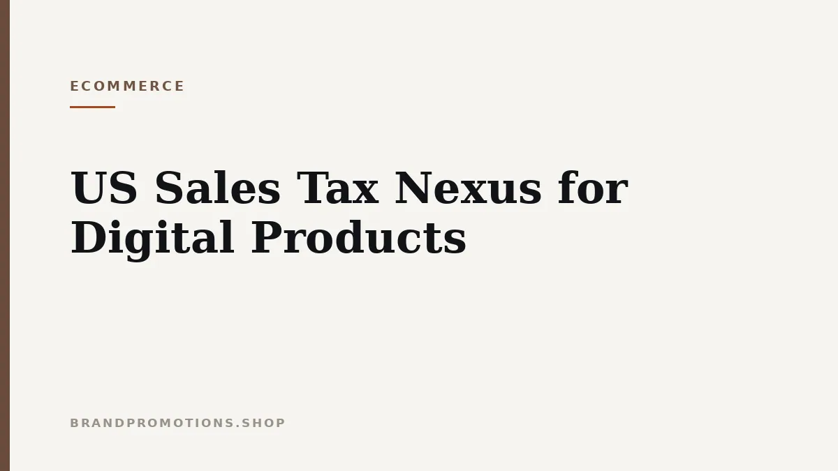 US Sales Tax Nexus for Digital Products